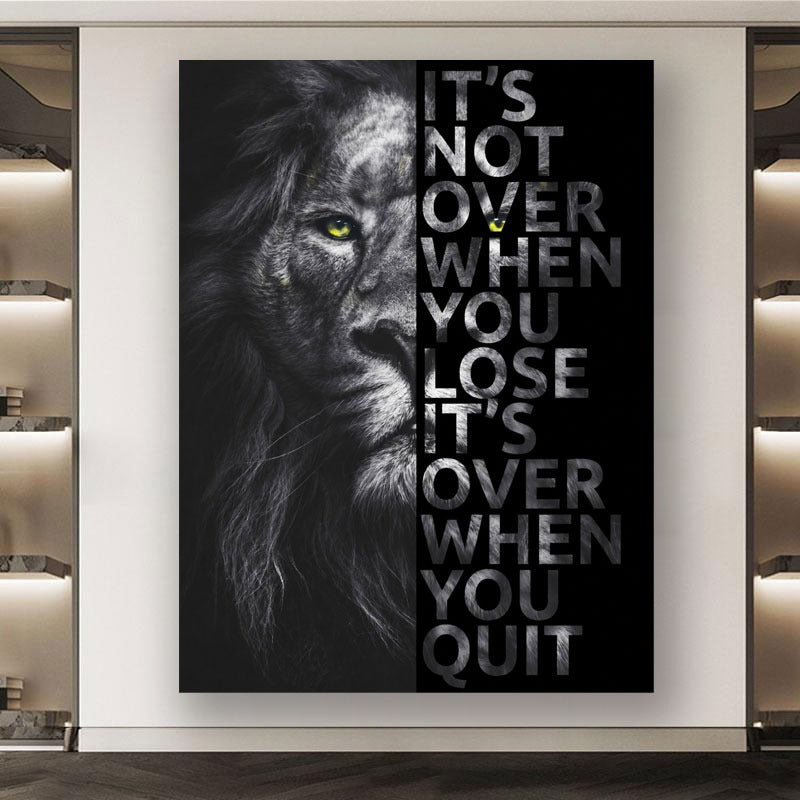Wandbild Löwe Motivation It Is Not Over When You Lose Black Edition