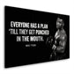Zitat Sport Wandbild Motivation Mike Everyone has a Plan